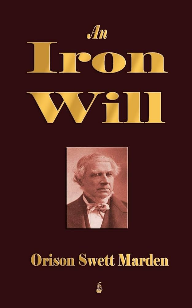 Orison Swett Marden - An Iron Will Audiobook