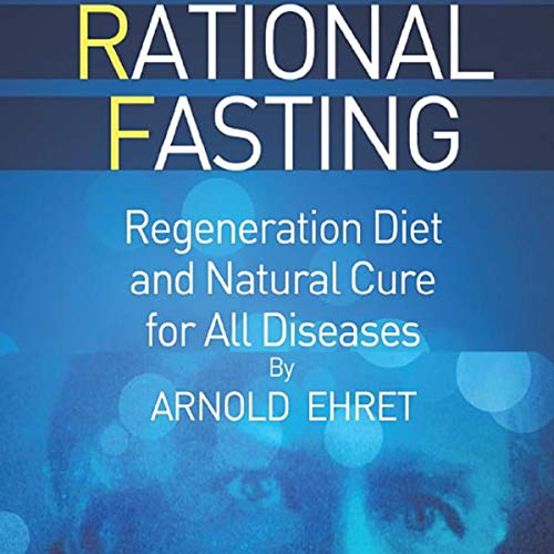 Arnold Ehret - Rational Fasting Audiobook  