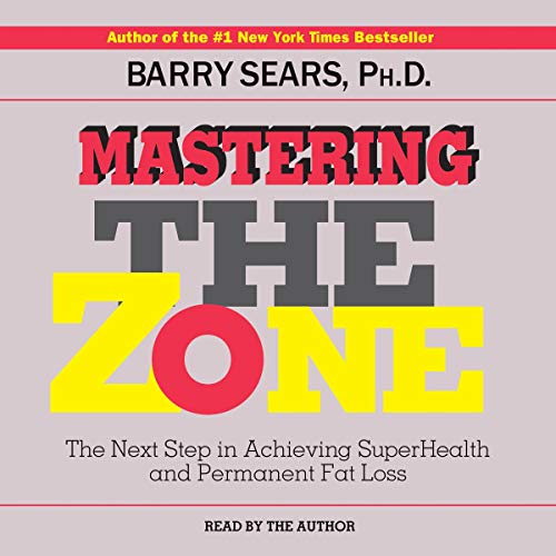 Barry Sears - Mastering the Zone Audiobook