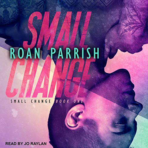 Roan Parrish - Small Change Audiobook