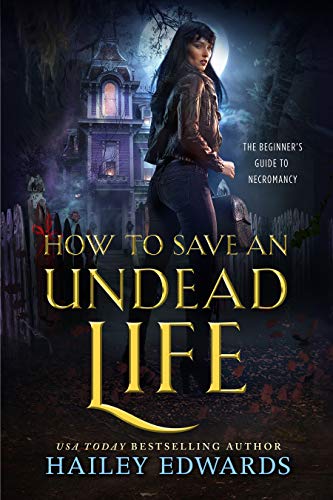 Hailey Edwards - How to Save an Undead Life Audiobook