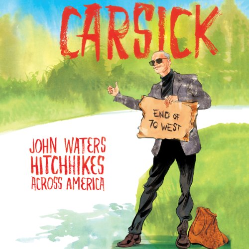 John Waters - Carsick Audiobook