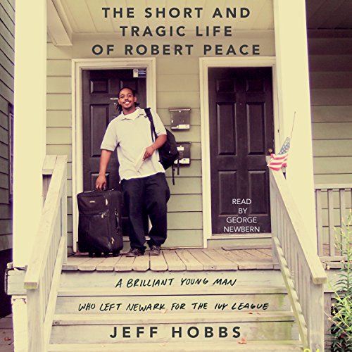 Jeff Hobbs - The Short And Tragic Life of Robert Peace Audiobook