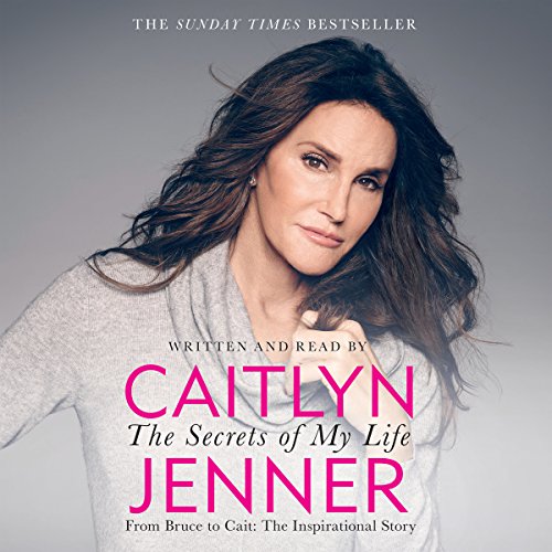 The Secrets of My Life Audiobook by Caitlyn Jenner