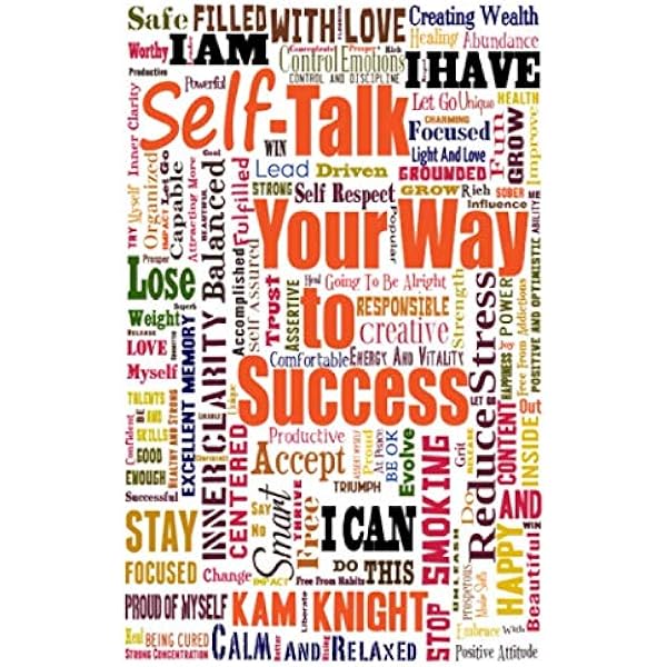 Kam Knight - Self-Talk Your Way to Success Audiobook