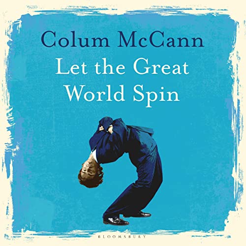 Colum Mccann - Let the Great World Spin Audiobook