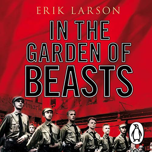 Erik Larson - In the Garden of Beasts Audiobook