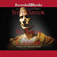 Steven Saylor - The Throne of Caesar Audiobook