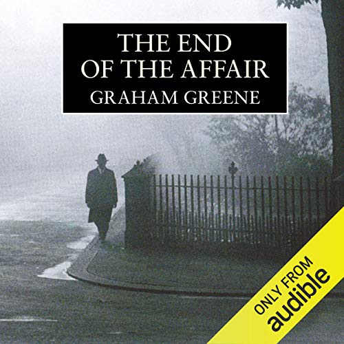 Graham Greene - End of the Affair, The Audiobook