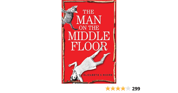 Elizabeth S Moore - The Man on the Middle Floor Audiobook