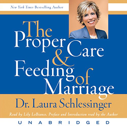 Laura Schlessinger - The Proper Care And Feeding of Husbands Audiobook