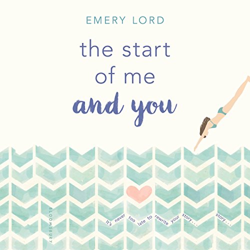 Emery Lord - The Start of Me And You Audiobook
