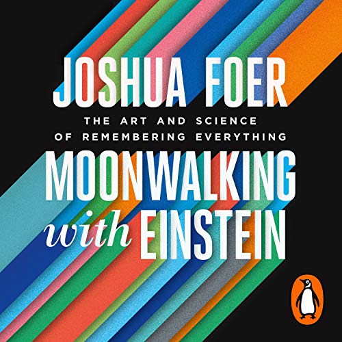 Joshua Foer - Moonwalking With Einstein Audiobook