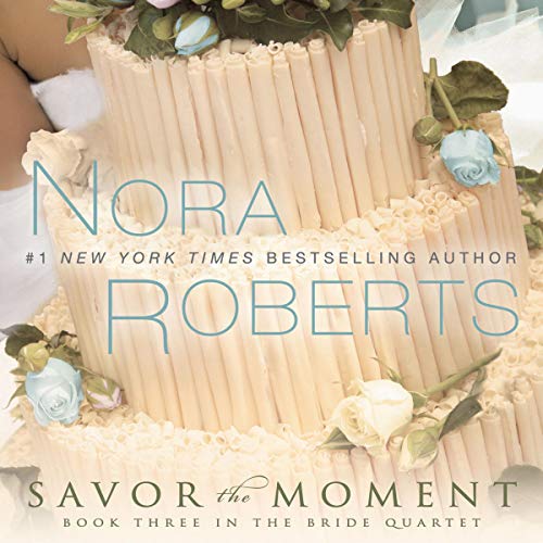 Nora Roberts - Savor the Moment Audiobook