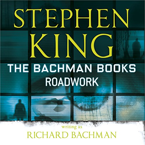 Stephen King - Roadwork Audiobook