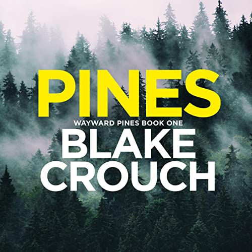 Blake Crouch - Pines Audiobook