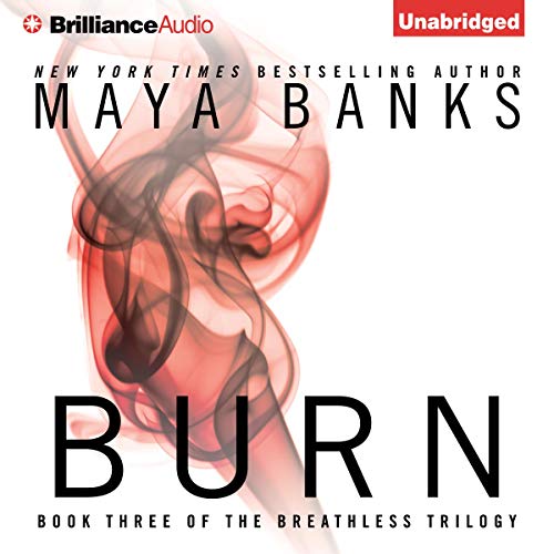 Maya Banks - Burn Audiobook
