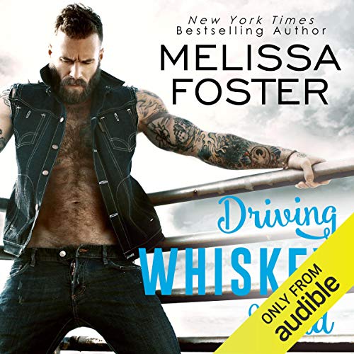 Melissa Foster - Driving Whiskey Wild Audiobook