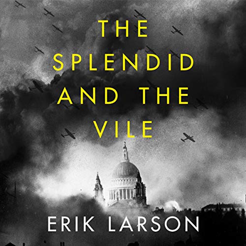 Erik Larson - The Splendid And the Vile Audiobook