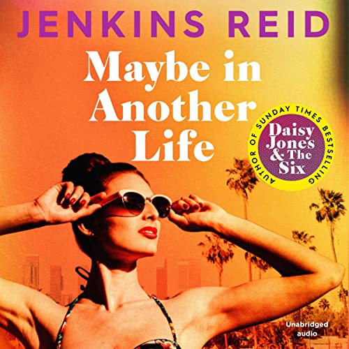 Taylor Jenkins Reid - Maybe in Another Life Audiobook