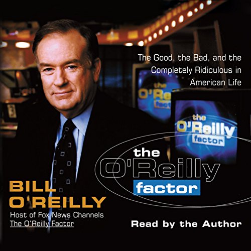 Bill O'Reilly - The O'Reilly Factor Audiobook