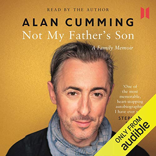 Alan Cumming - Not My Father'S Son Audiobook