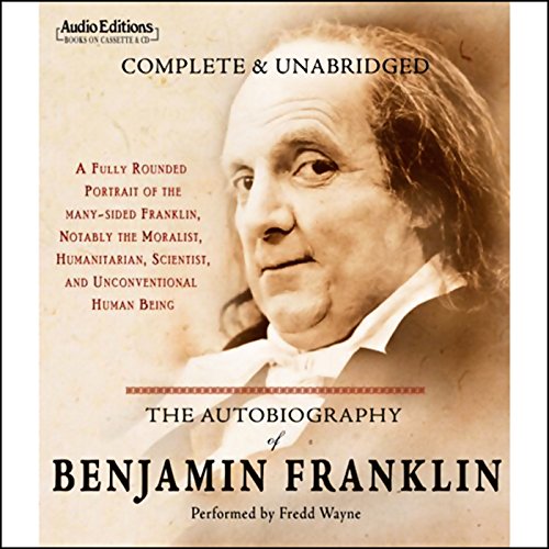 Benjamin Franklin - The Autobiography of Benjamin Franklin Audiobook