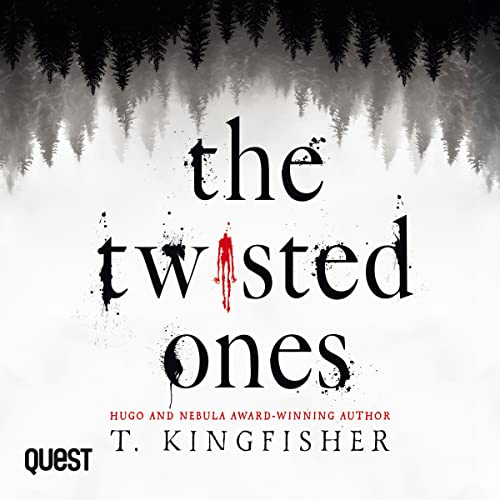 T. Kingfisher - The Twisted Ones Audiobook