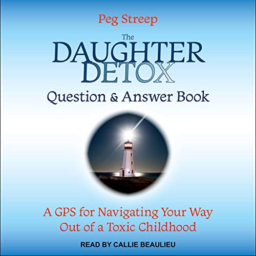 Peg Streep - Daughter Detox Audiobook