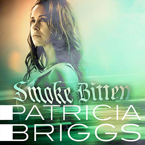 Patricia Briggs - Smoke Bitten Audiobook