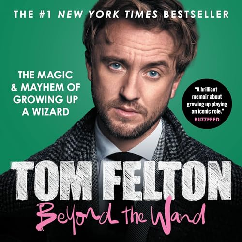Tom Felton - Beyond the Wand Audiobook