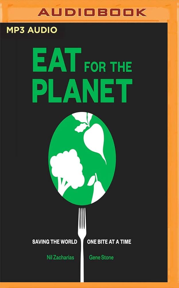 Nil Zacharias - Eat for the Planet Audiobook
