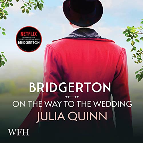 Julia Quinn - On the Way to the Wedding (Bridgerton) Audiobook