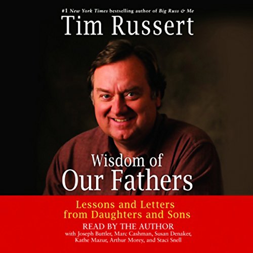 Tim Russert - Wisdom of Our Fathers Audiobook
