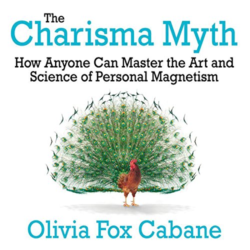 Olivia Fox Cabane - The Charisma Myth Audiobook