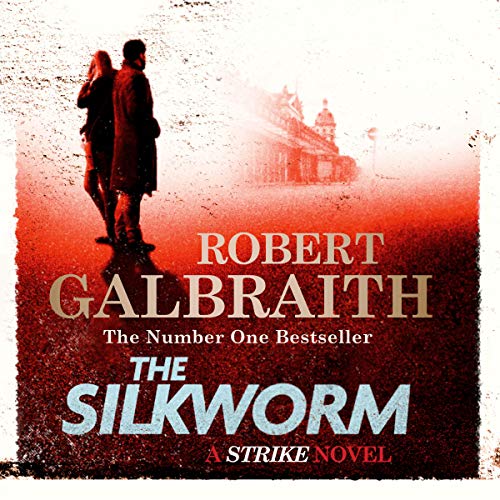 Robert Galbraith - The Silkworm Audiobook
