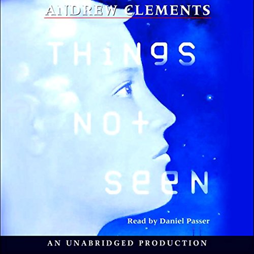 Andrew Clements - Things Not Seen Audiobook
