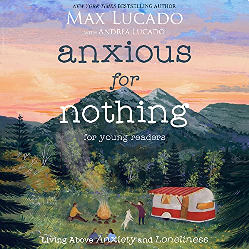 Max Lucado - Anxious for Nothing Audiobook