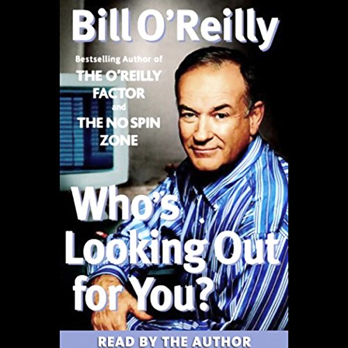 Bill O'Reilly - Who'S Looking Out for You? Audiobook
