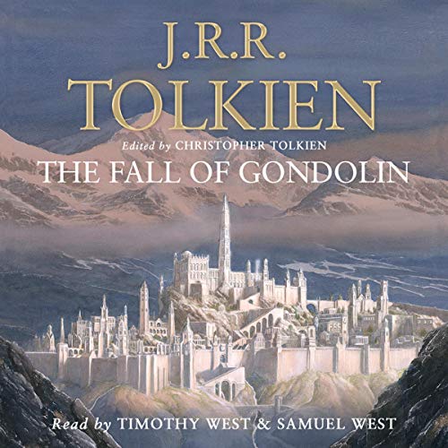 J. R. R. Tolkien - The Fall of Gondolin Audiobook