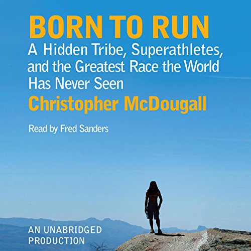 Christopher Mcdougall - Born to Run Audiobook