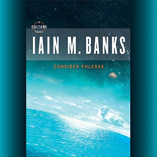 Iain M. Banks - Consider Phlebas Audiobook  