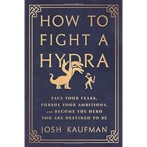 Josh Kaufman - How to Fight a Hydra Audiobook