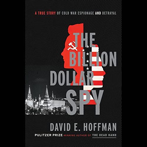 David E. Hoffman - The Billion Dollar Spy Audiobook