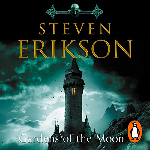Gardens of the Moon Audiobook - Steven Erikson (The Malazan Book of the Fallen, Book 1)