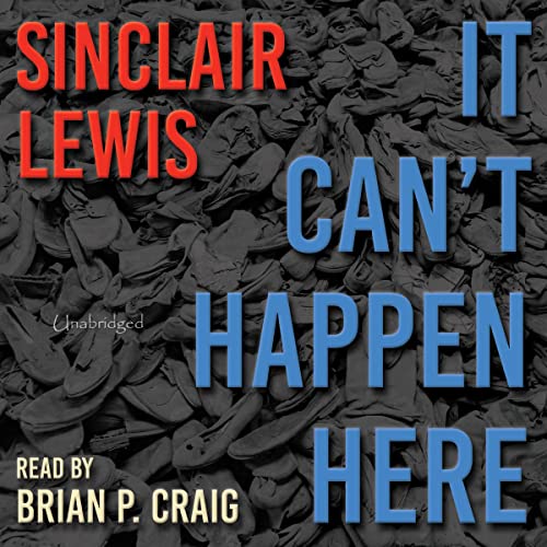 Sinclair Lewis - It Can'T Happen Here Audiobook