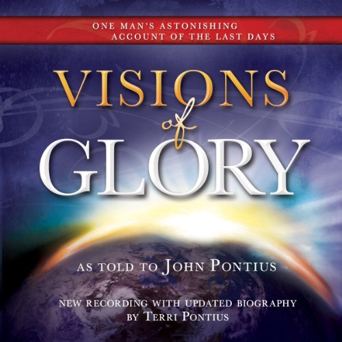 John Pontius - Visions of Glory Audiobook