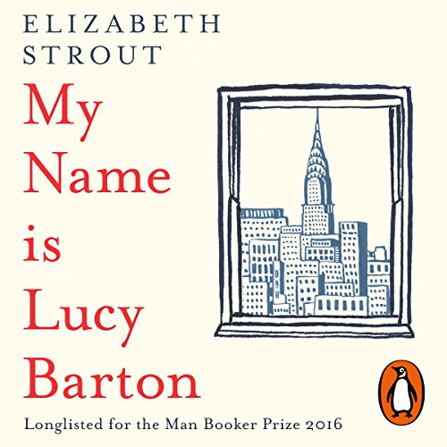 Elizabeth Strout - My Name Is Lucy Barton Audiobook