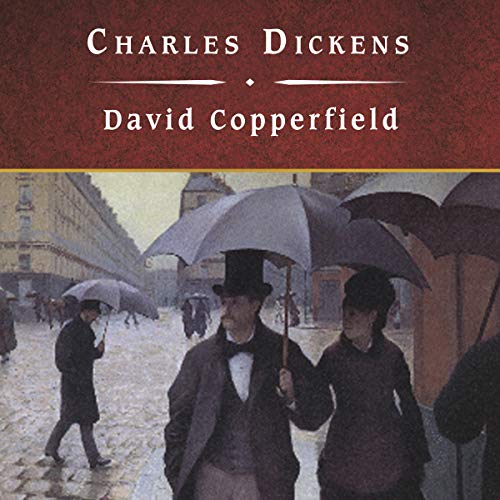 Charles Dickens - David Copperfield Audiobook