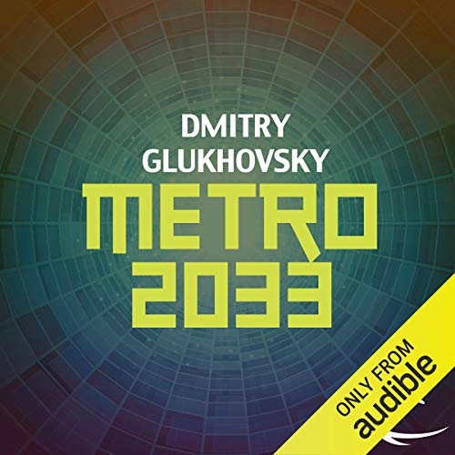 Dmitry Glukhovsky - Metro 2033 Audiobook